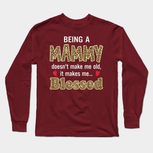 Being Mammy Doesnt Make Me Old Premium Long Sleeve T-Shirt